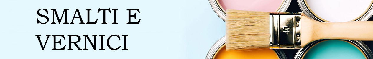 Smalti e Vernici per Interni ed Esterni | Alta Qualità